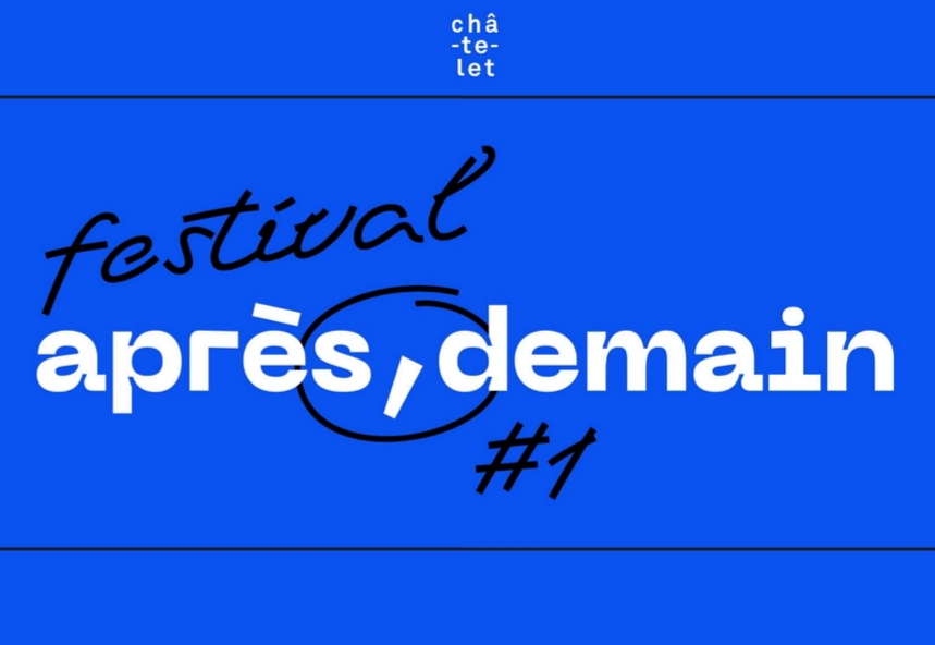 Après, demain : le festival 100% digital du Théâtre du Châtelet