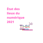 Restitution Café TMNlab – État des lieux  2021 du numérique dans le spectacle vivant et les arts visuels