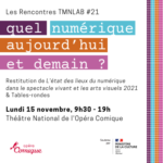 Restitution – Rencontre TMNlab #21 : État des lieux du numérique pour les arts vivants et visuels