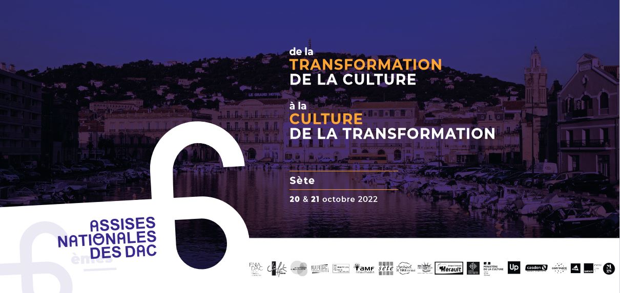 Assises Nationales des DAC : De la transformation de la culture à la culture de la transformation | Zoom sur : "Culture et numérique : le défi d’une double transformation engagée"