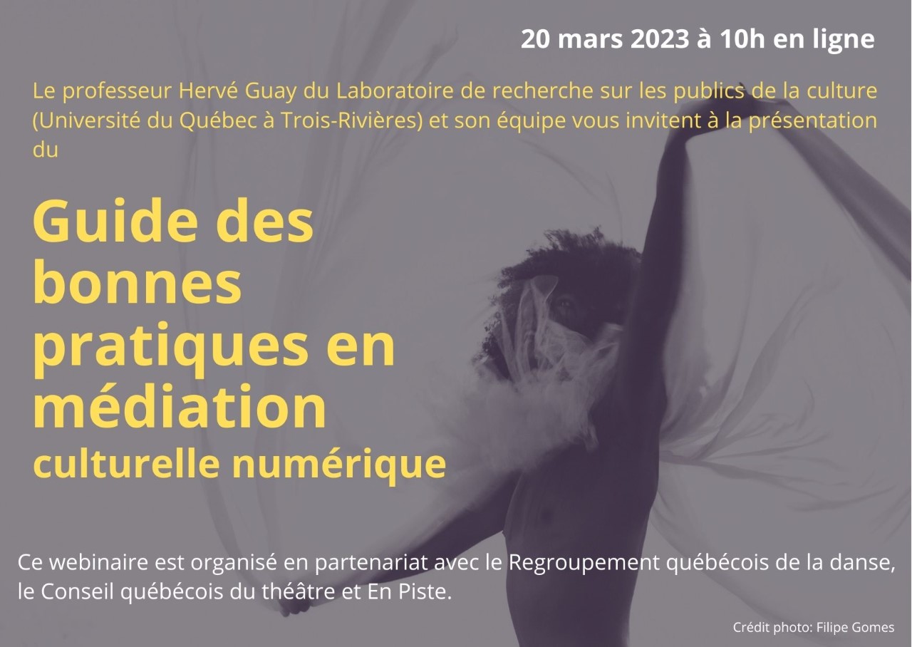 Guide des bonnes pratiques en médiation culturelle numérique pour les arts de la scène : présentation d'Hervé Guay - Université du Québec à Trois-Rivières