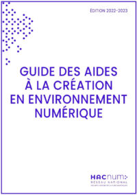 Guide HACNUM des aides à la création en environnement numérique : édition 2022-2023