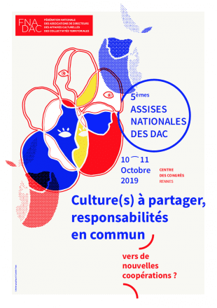 Culture(s) à partager, responsabilités en commun : vers de nouvelles coopérations ? –  Les 5emes Assises nationales des DAC