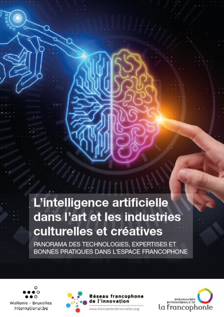 L’intelligence artificielle dans l’art et les industries culturelles et créatives : Panorama des technologies, expertises et bonnes pratiques dans l’espace francophone