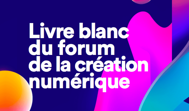 Livre blanc du forum de la création numérique