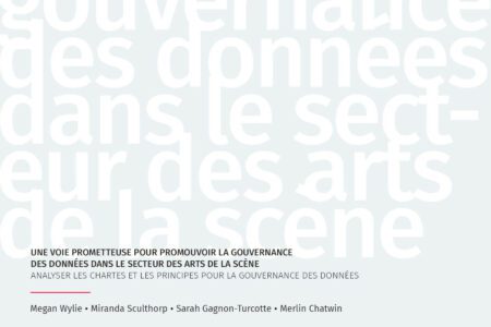 Une voie prometteuse pour promouvoir la gouvernance des données dans le secteur des arts de la scène : analyser les chartes et les principes pour la gouvernance des données (2021)