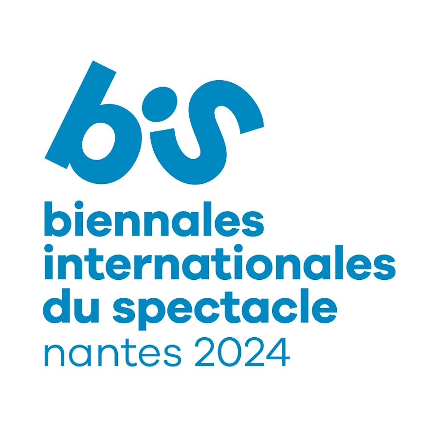 BIS 2024 - Biennales Internationales du Spectacle à Nantes