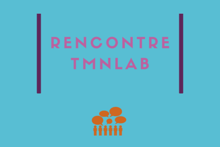 Les Tutos | Organiser une Rencontre TMNlab