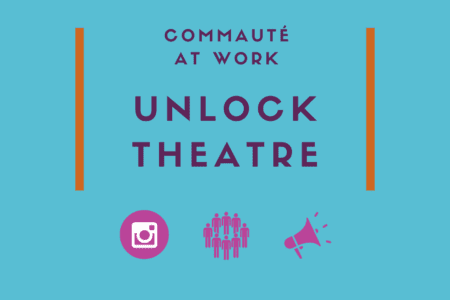 Communauté at work : le Groupe Médiations numériques et le projet Unlock Theâtre