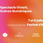 Spectacle Vivant, Scènes Numériques 2025