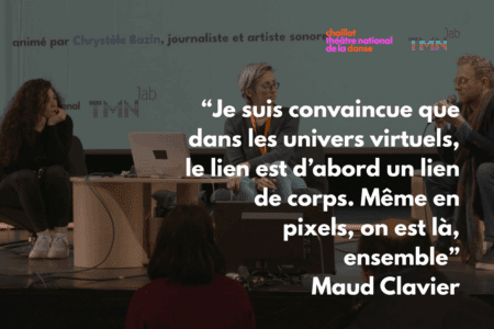 Organiser un spectacle dans le métavers : « Je suis convaincue que dans les univers virtuels, le lien est d’abord un lien de corps. Même en pixels, on est là, ensemble » Maud Clavier