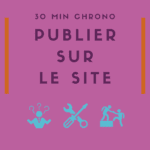 30 min chrono | Publier des articles et événements