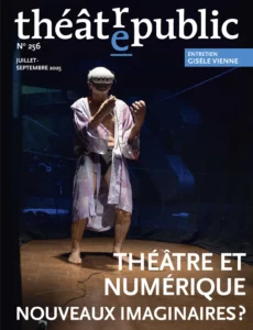 Couverture revue Théâtre Public - Théâtre et numérique – Nouveaux imaginaires ?