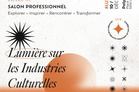 LUX : Salon national des Industries Culturelles et Créatives