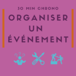30 min chrono | Organiser - ou contribuer à - un événement TMNlab