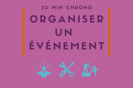 30 min chrono | Organiser – ou contribuer à – un événement TMNlab