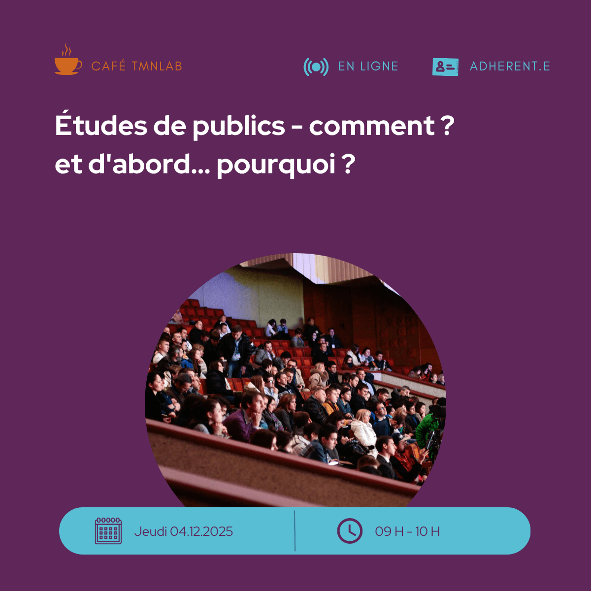 Café TMNlab | études de publics - comment ? et d'abord... pourquoi ?