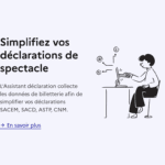 Assistant pour les déclarations du spectacle / Webinaires utilisateurs