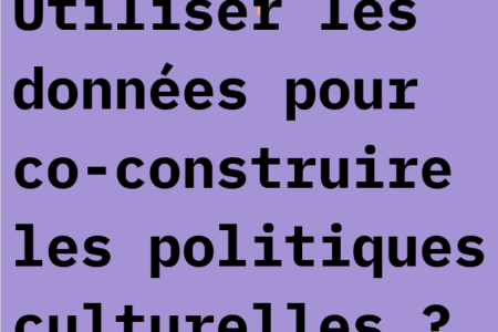 Les Rendez-vous des possibles : Utiliser les données pour co-construire les politiques culturelles ?