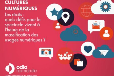 Cycle ODIA Spectacle vivant et usages numériques #1 : Les récits à l&rsquo;heure du numérique