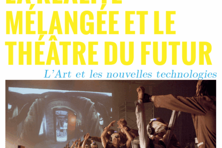 La réalité mélangée et le théâtre du futur : retour sur une perspective de 2017