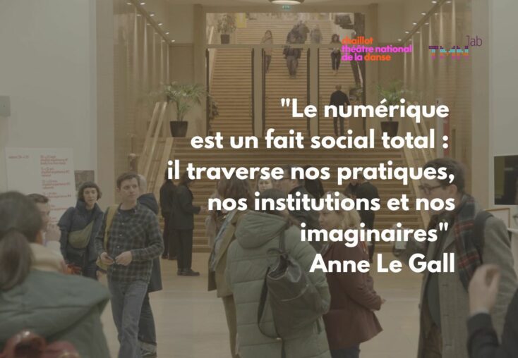 "Le numérique est un fait social total : il traverse nos pratiques, nos institutions et nos imaginaires" Anne Le Gall