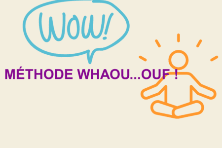 Prototype à tester | Méthode Whaou … Ouf !