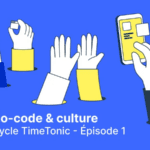 [No-code] Cycle TimeTonic – Épisode 1 : Les fondamentaux