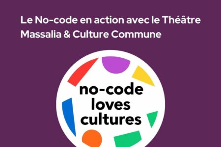 Café TMNlab | Le No-code en action : une médiation in situ avec le Théâtre Massalia & une gestion fluide des groupes avec Culture Commune