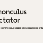 "Homonculus Spectator" : une expérience artistique et scientifique au musée d'Orsay.