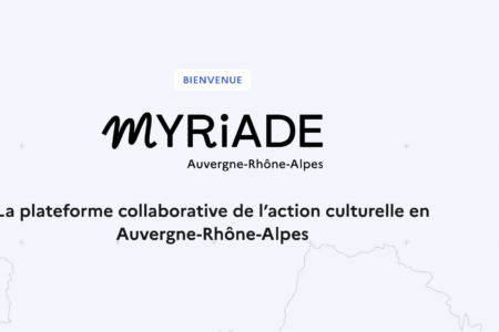 « Myriade » : quand une plateforme collaborative accompagne l’évolution des pratiques de l&rsquo;action culturelle