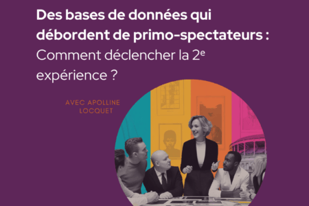 Café TMNlab | Des bases de données qui débordent de primo-spectateurs : comment déclencher la 2ᵉ expérience ?