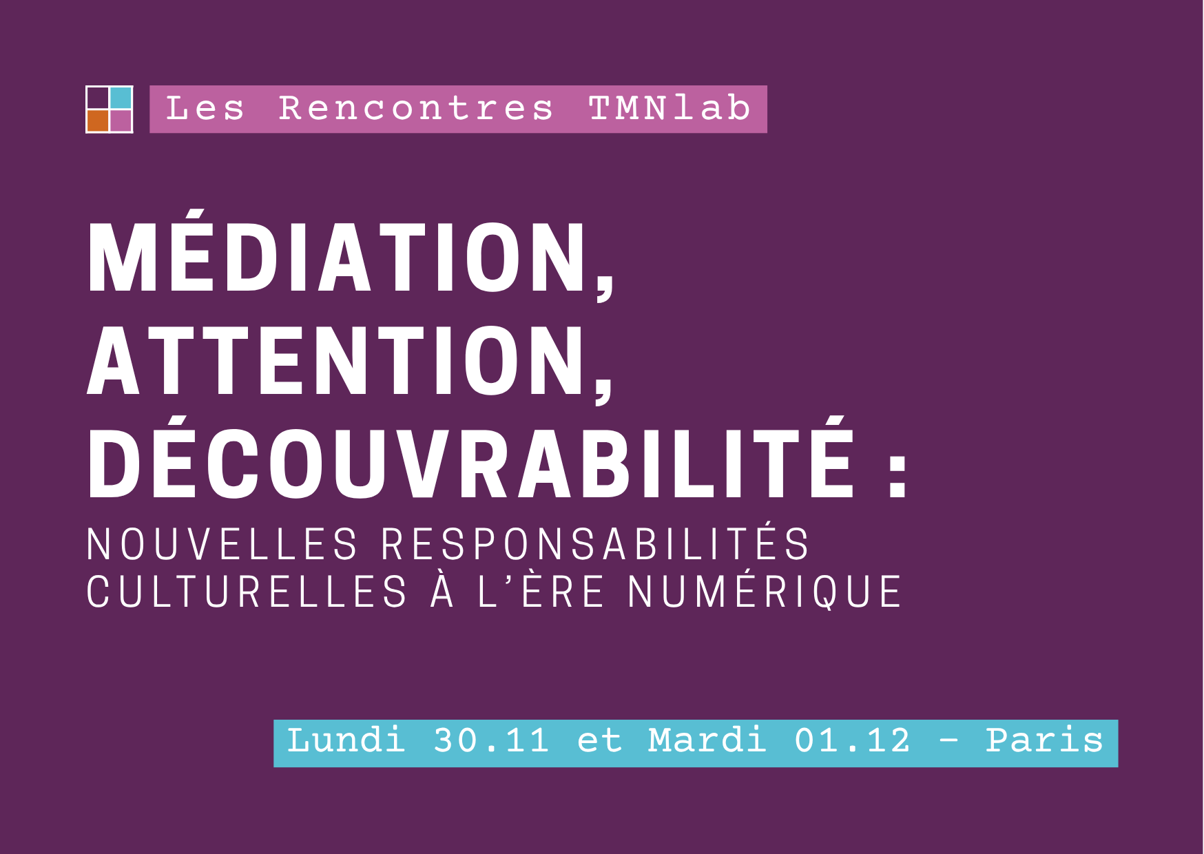 Rencontres TMNlab | Médiation, attention, découvrabilité : nouvelles responsabilités culturelles à l’ère numérique